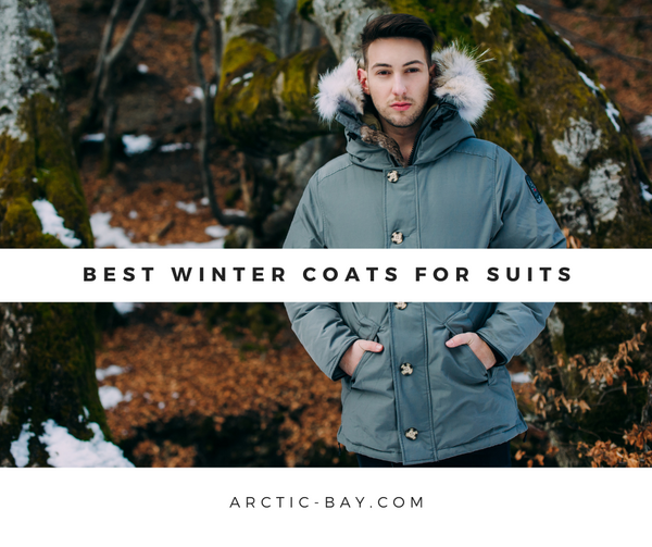 Best Winter Coats For Suits Arctic Bay