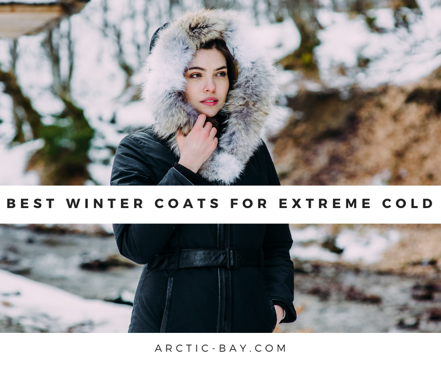 Best Winter Coats For Extreme Cold - Arctic Bay