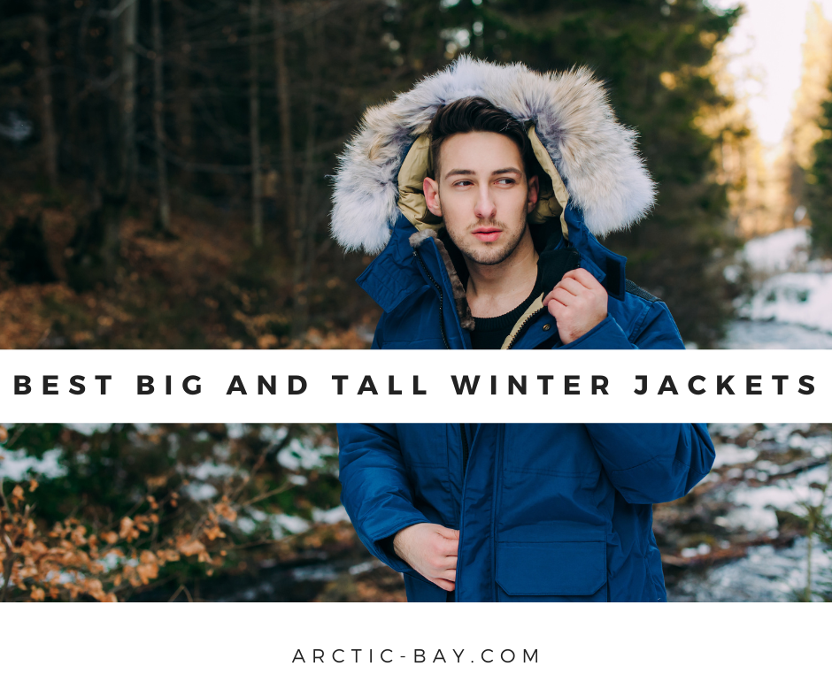 Best Big and Tall Winter Jackets Arctic Bay